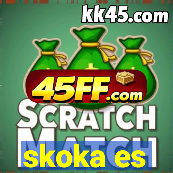 skoka es